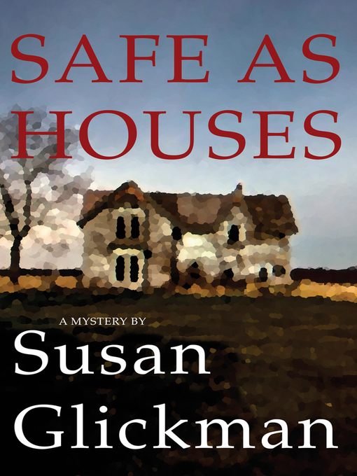 Title details for Safe as Houses by Susan Glickman - Wait list